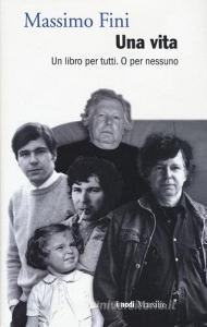 Una vita. Un libro per tutti. O per nessuno.pdf