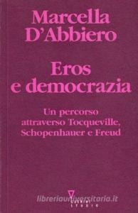 Eros e democrazia. Un percorso attraverso Tocqueville, Schopenhauer e Freud.pdf