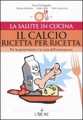 Il calcio ricetta per ricetta. Per la prevenzione e la cura dellosteoporosi.pdf