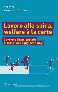 Lavoro alla spina, welfare à la carte. Lavoro e Stato sociale ai tempi della gig economy.pdf