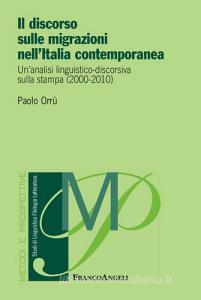 Il discorso sulle migrazioni nellItalia contemporanea. Unanalisi linguistico-discorsiva sulla stampa (2000-2010).pdf