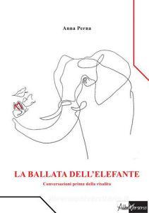 La ballata dellelefante. Conversazioni prima della risalita.pdf