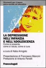La depressione nellinfanzia e nelladolescenza. Come si presenta, come si valuta, come si cura.pdf