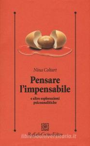 Pensare limpensabile e altre esplorazioni psicoanalitiche.pdf