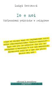Ebook Io e noi di Bettazzi Luigi edito da edizioni la meridiana