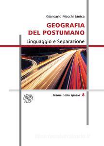 Geografia del postumano. Linguaggio e separazione.pdf