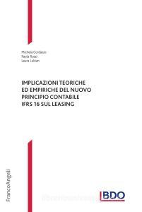 Implicazioni teoriche ed empiriche del nuovo principio contabile IFRS 16 sul leasing.pdf