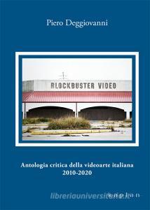 Antologia critica della videoarte italiana 2010-2020.pdf