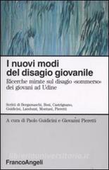 I nuovi modi del disagio giovanile. Ricerche mirate sul disagio «Sommerso» dei giovani ad Udine.pdf