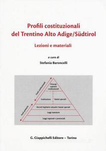 Profili costituzionali del Trentino Alto Adige/Südtirol. Lezioni e materiali. Ediz. italiana, inglese e tedesca.pdf