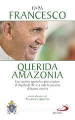 Ebook Querida Amazonia di Papa Francesco edito da San Paolo Edizioni