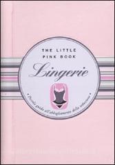 Lingerie. Piccola guida allabbigliamento della seduzione.pdf