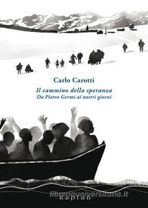 Il cammino della speranza. Da Pietro Germi ai nostri giorni.pdf