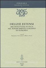 Delizie estensi. Architetture di villa nel Rinascimento italiano ed europeo.pdf