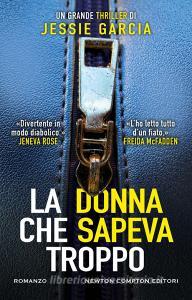 Libro Ebook La donna che sapeva troppo di Jessie Garcia di Newton Compton Editori