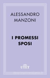 Ebook I Promessi Sposi di Alessandro Manzoni edito da UTET