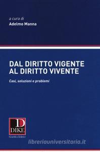 Dal diritto vigente al diritto vivente. Casi, soluzioni e problemi.pdf