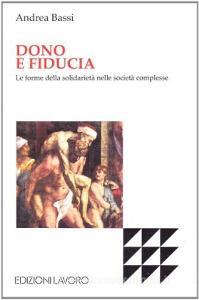 Dono e fiducia. Le forme della solidarietà nelle società complesse.pdf