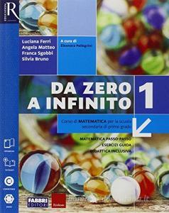 Da zero a infinito. Extrakit-Openbook-Quaderno. Per la Scuola media. Con e-book. Con espansione online vol.1.pdf