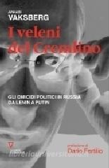 I veleni del Cremlino. Gli omicidi politici in Russia da Lenin a Putin.pdf