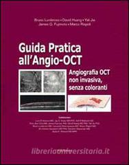 Guida pratica allAngio-OCT. Angiografia OCT non invasiva, senza coloranti.pdf