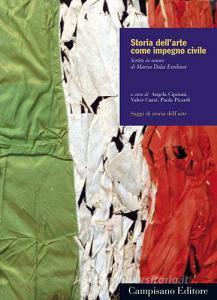 Storia dellarte come impegno civile. Scritti in onore di Marisa Dalai Emiliani.pdf