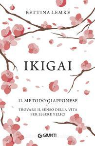Ikigai. Il metodo giapponese. Trovare il senso della vita per essere felici.pdf