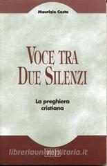 Voce tra due silenzi. La preghiera cristiana.pdf