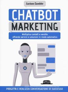 Chatbot marketing. Moltiplica contatti e vendite offrendo servizi e soluzioni in modo automatico.pdf