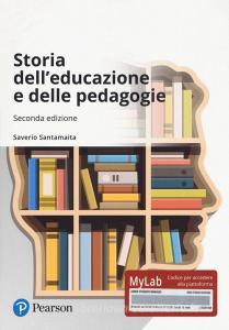 Storia delleducazione e delle pedagogie. Ediz. MyLab. Con aggiornamento online.pdf