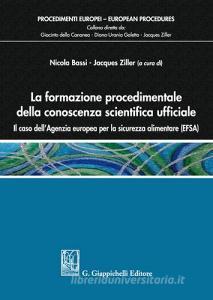 La formazione procedimentale della conoscenza scientifica ufficiale. Il caso dellAgenzia europea per la sicurezza alimentare (EFSA).pdf