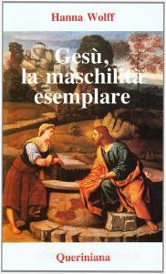 Gesù, la maschilità esemplare. La figura di Gesù secondo la psicologia del profondo.pdf