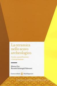 La ceramica nello scavo archeologico. Analisi, quantificazione e interpretazione.pdf