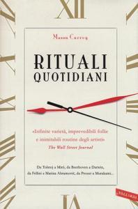 Rituali quotidiani. Da Tolstoj a Miró, da Beethoven a Darwin, da Fellini a Marina Abramovic, da Proust a Murakami....pdf