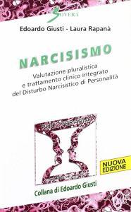 Narcisismo. Valutazione pluralistica e trattamento clinico integrato del disturbo narcistico di personalità.pdf