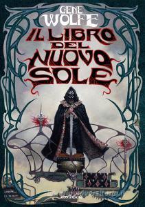 Libro Ebook Il libro del Nuovo Sole di Wolfe Gene di Mondadori