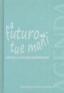 Il futuro nelle tue mani. Agenda.pdf