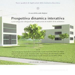 Prospettiva dinamica interattiva. La tecnologia dei videogiochi per lesplorazione dei modelli 3D di architettura.pdf