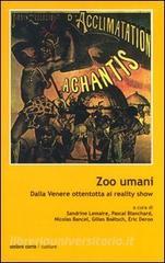 Zoo umani. Dalla Venere ottentotta al reality show, Ombre Corte, Trama