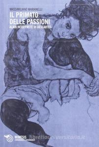 Primato delle passioni. Alain interprete di Descartes.pdf
