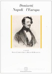 Donizetti, Napoli, lEuropa. Atti del convegno (Napoli 11-13 dicembre 1997).pdf