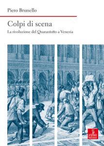 Colpi di scena. La rivoluzione del Quarantotto a Venezia.pdf