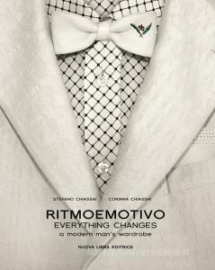 Ritmoemotivo. Everything changes. A modern mans wardrobe. Ediz. inglese e italiana.pdf