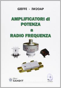 Amplificatori di potenza a radio frequenza. Con CD-ROM.pdf