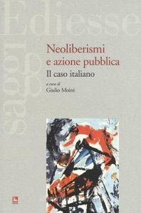 Neoliberismi e azione pubblica. Il caso italiano.pdf