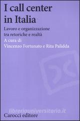 I call center in Italia. Lavoro e organizzazione tra retoriche e realtà.pdf