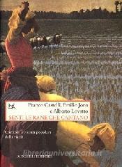 Senti le rane che cantano. Canzoni e vissuti popolari della risaia. Con CD Audio.pdf