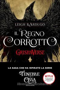 Il regno corrotto. GrishaVerse.pdf