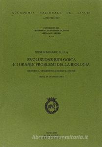 31° Seminario sullevoluzione biologica e i grandi problemi della biologia. Genetica, epigenetica ed evoluzione (Roma, 26-28 febbraio 2004).pdf