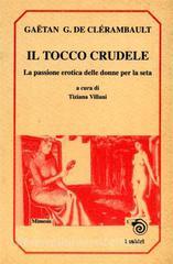 Il tocco crudele. La passione erotica delle donne per la seta.pdf